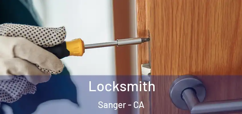  Locksmith Sanger - CA