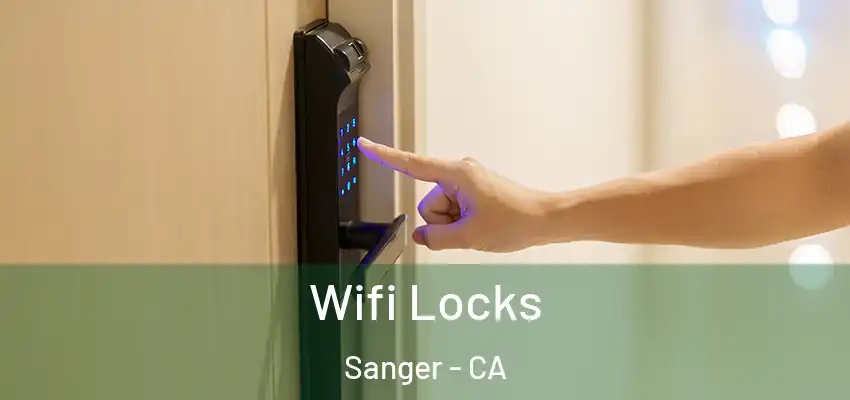  Wifi Locks Sanger - CA